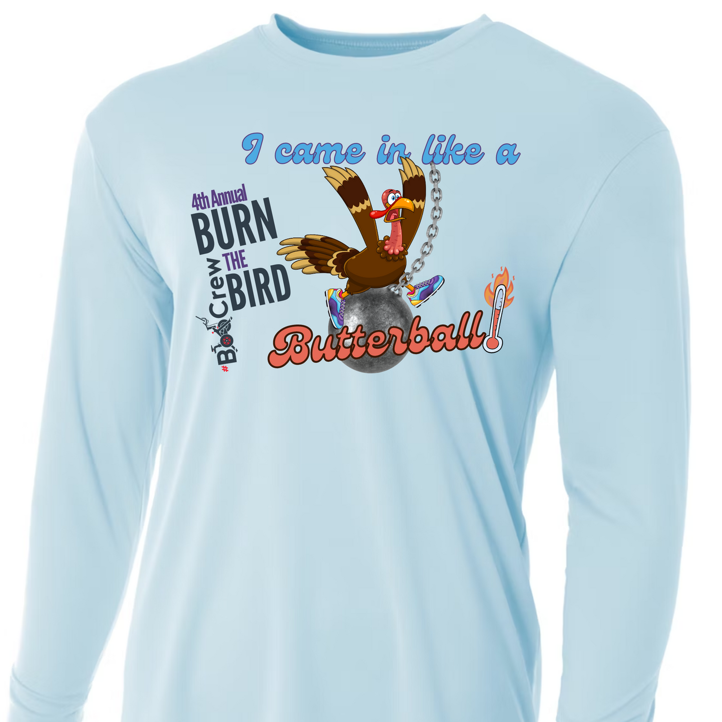 Came In Like a Butterball - Burn the Bird Shirt